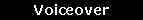 Voiceover